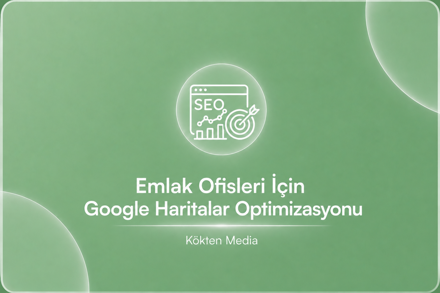 Emlak Ofisleri İçin Google Haritalar Optimizasyonu